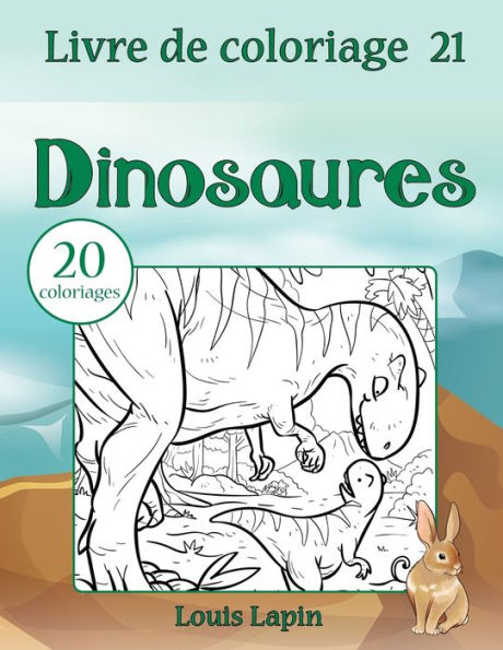 Livre De Coloriage Dinosaures: 20 Coloriages (French Edition)