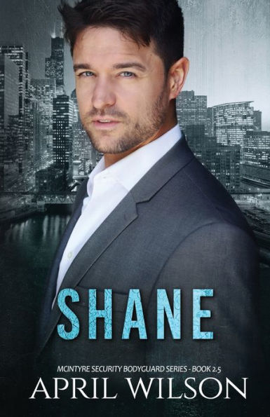 Shane: A Mcintyre Security Novella, Book 2.5 (Mcintyre Security Bodyguard Series)