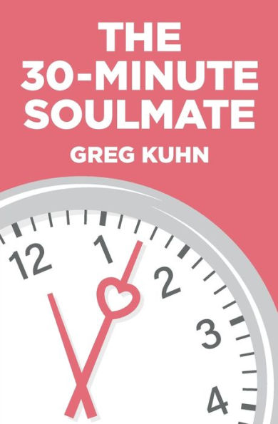 The 30-Minute Soulmate: An Un-Exercise Program That Can Finally Solve Relationship Pain