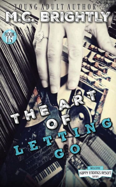 The Art Of Letting Go: A Novella (The Happy Endings Resort Series)