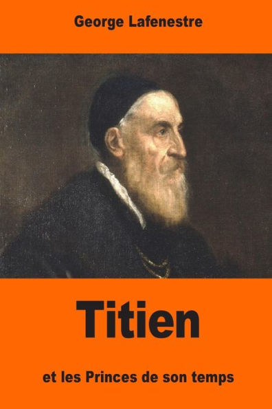 Titien Et Les Princes De Son Temps (French Edition)