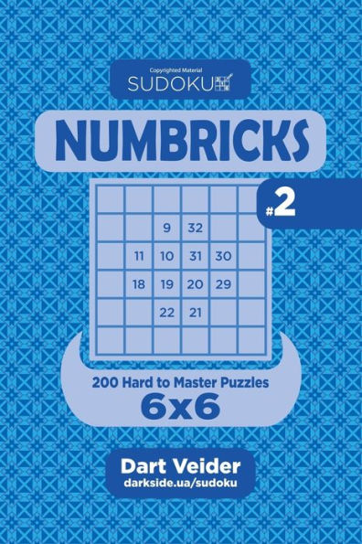 Sudoku Numbricks - 200 Hard To Master Puzzles 6X6 (Volume 2)
