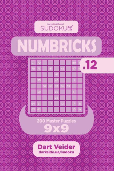 Sudoku Numbricks - 200 Master Puzzles 9X9 (Volume 12)