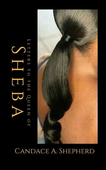 Letters To The Queen Of Sheba