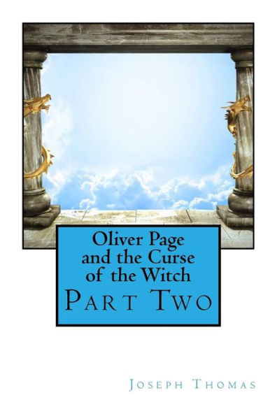 Oliver Page And The Curse Of The Witch: Part Two