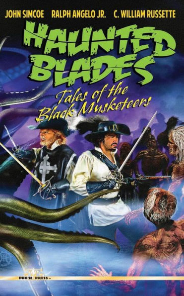 Haunted Blades: Tales Of The Black Musketeers