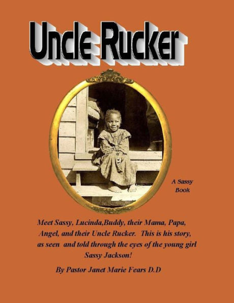 Uncle Rucker: A Sassy Book ! (Sassy Books!) (Volume 1)