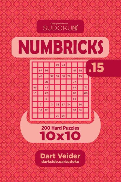 Sudoku Numbricks - 200 Hard Puzzles 10X10 (Volume 15)