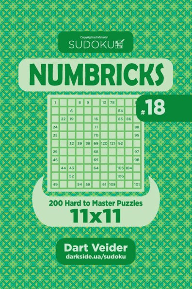 Sudoku Numbricks - 200 Hard To Master Puzzles 11X11 (Volume 18)