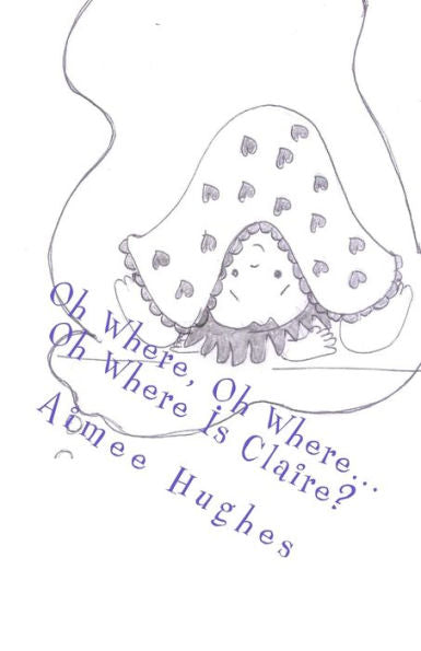 Oh Where, Oh Where...Oh Where Is Claire?