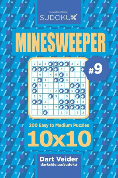 Sudoku Minesweeper - 200 Easy To Medium Puzzles 10X10 (Volume 9)