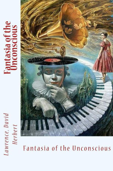 Fantasia Of The Unconscious - 9781544241517