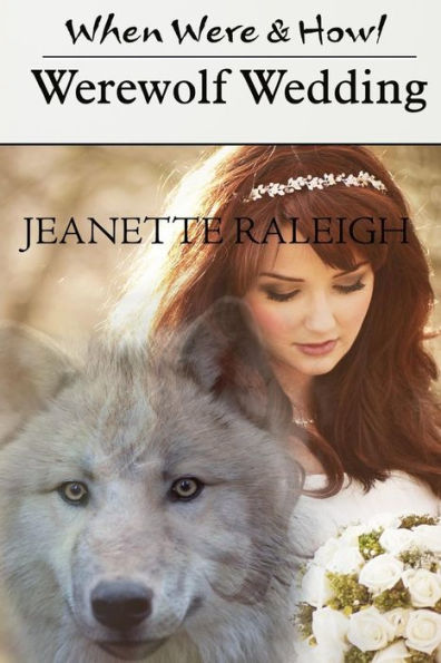Werewolf Wedding (When, Were, & Howl)
