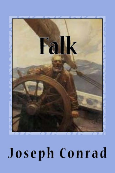 Falk: A Reminiscence - 9781544249506