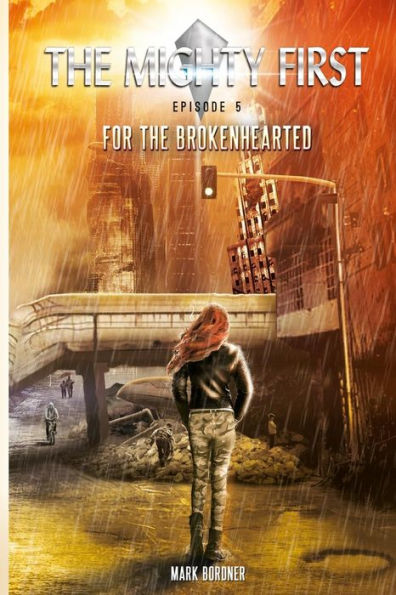 The Mighty First, Episode 5: For The Brokenhearted (The Mighty First Series)
