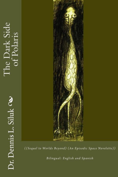The Dark Side Of Polaris: ((Sequel To Worlds Beyond) (An Episodic Space Novelette))
