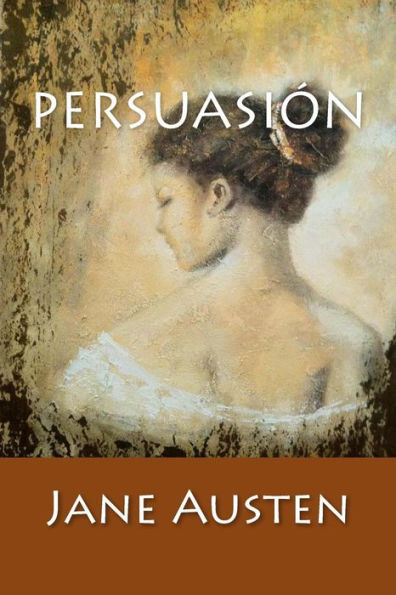 Persuasi?n: (Spanish Edition)