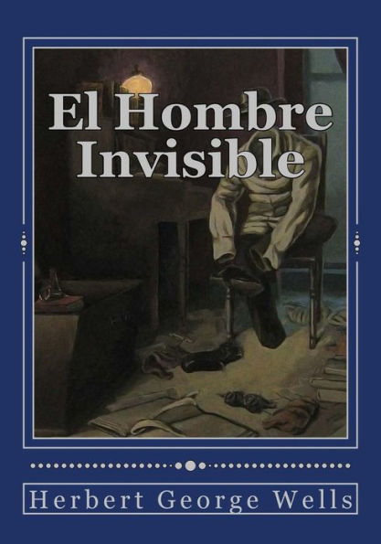 El Hombre Invisible (Spanish Edition) - 9781544260525