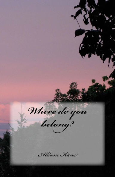 Where Do You Belong?