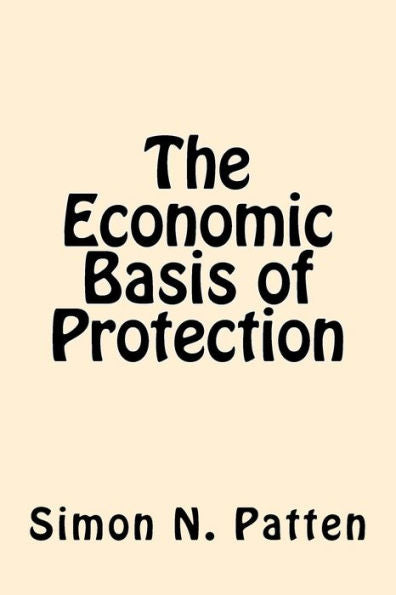 The Economic Basis Of Protection