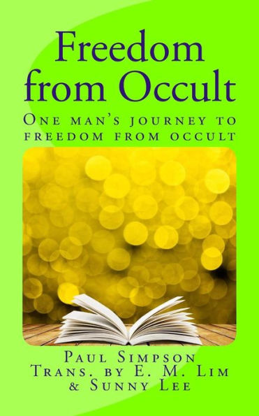 Freedom From Occult: One Man's Journey To Freedom From Occult (Korean Edition)