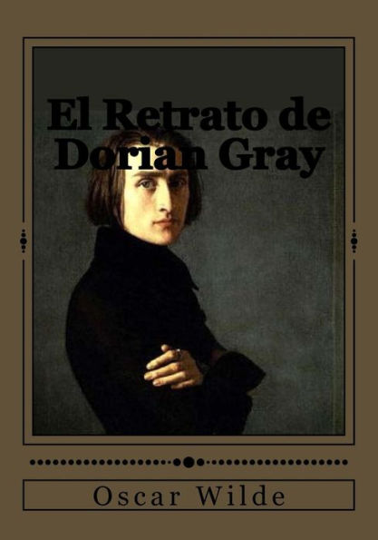 El Retrato De Dorian Gray (Spanish Edition) - 9781544265230