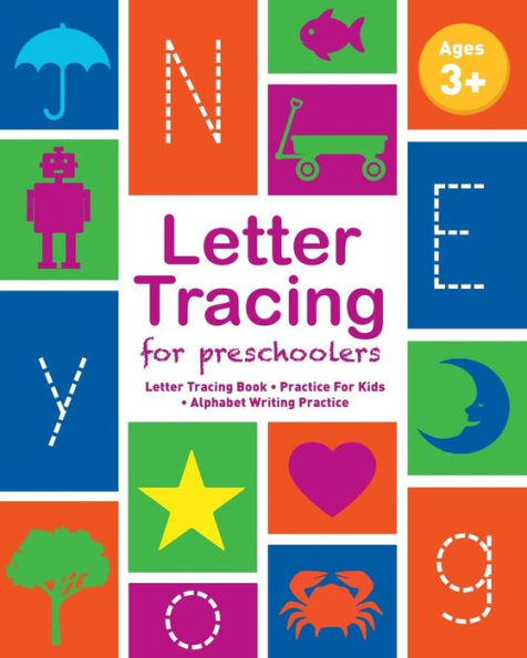 Letter Tracing Book For Preschoolers: Letter Tracing Book, Practice For Kids, Ages 3-5, Alphabet Writing Practice - 9781544268521
