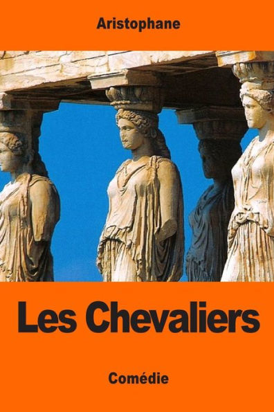 Les Chevaliers (French Edition)