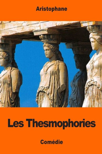 Les Thesmophories (French Edition)