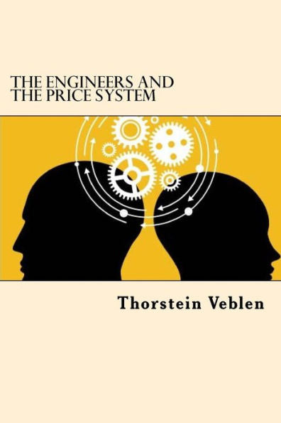 The Engineers And The Price System - 9781544272276