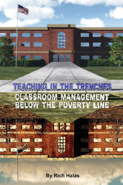 Teaching In The Trenches: Classroom Management Below The Poverty Line