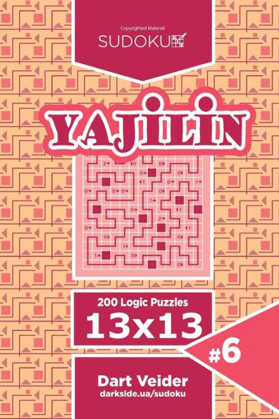 Sudoku Yajilin - 200 Logic Puzzles 13X13 (Volume 6)