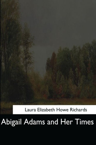 Abigail Adams And Her Times - 9781544286839