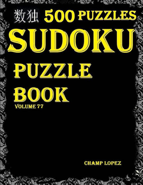 Sudoku:500*Sudoku Puzzles(Easy,Medium,Hard,Veryhard)(Sudokupuzzlebook)(Volume77): *Sudoku Puzzle Books*