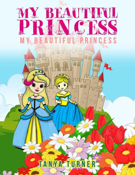 My Beautiful Princess: A Children's Coloring Book