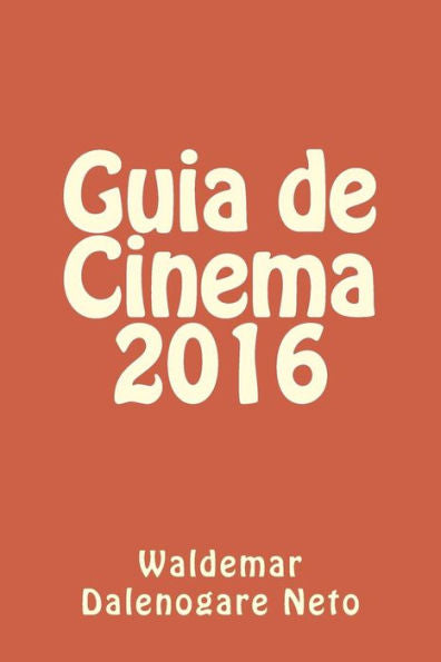 Guia De Cinema 2016 (Portuguese Edition)
