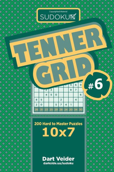 Sudoku Tenner Grid - 200 Hard To Master Puzzles 10X7 (Volume 6)