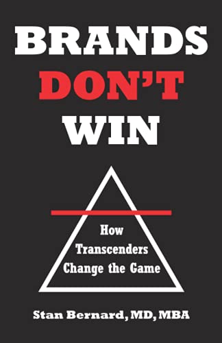 Brands Don't Win: How Transcenders Change The Game