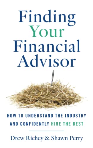 Finding Your Financial Advisor: How To Understand The Industry And Confidently Hire The Best