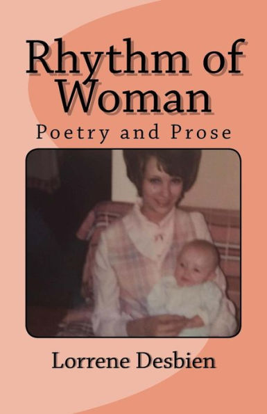 Rhythm Of Woman: Poetry And Prose