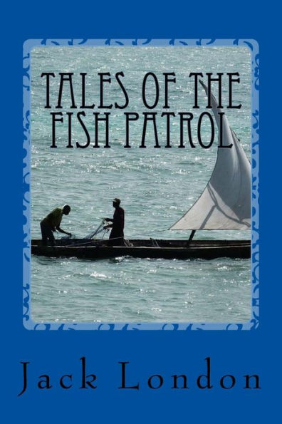 Tales Of The Fish Patrol - 9781544605890