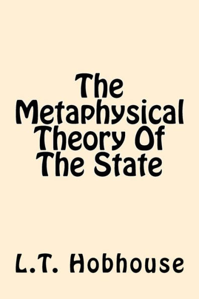 The Metaphysical Theory Of The State
