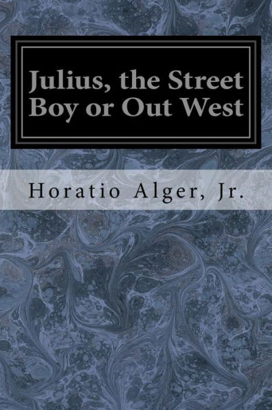 Julius, The Street Boy Or Out West