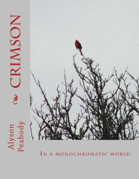 Crimson: In A Monochromatic World