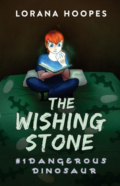 The Wishing Stone: Dangerous Dinosaur - 9781544621173