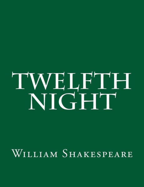 Twelfth Night - 9781544626963