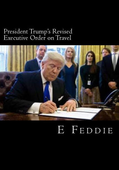 President Trump's Revised Executive Order On Travel: Trump's Revised Travel Ban