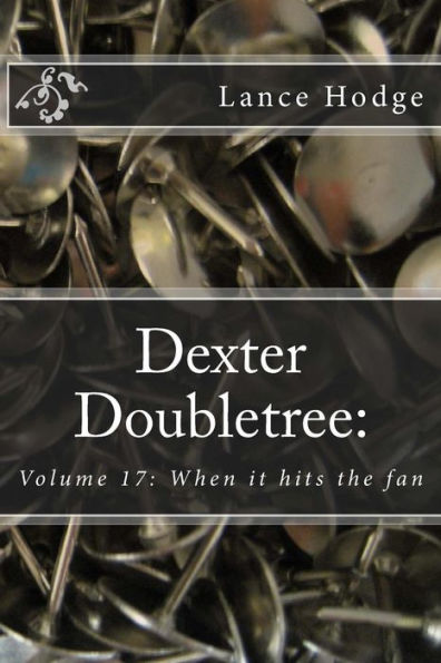 Dexter Doubletree: When It Hits The Fan (Dime Novel Publications)