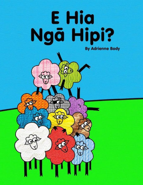 E Hia Nga Hipi?: A Te Reo Maori Counting Book (Maori Edition)