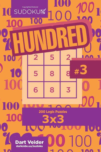 Sudoku Hundred - 200 Logic Puzzles 3X3 (Volume 3)